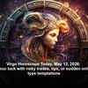 Article image for: Virgo Horoscope Today, May 13, 2026: Don’t try your luck with risky trades, tips, or sudden online betting type temptations