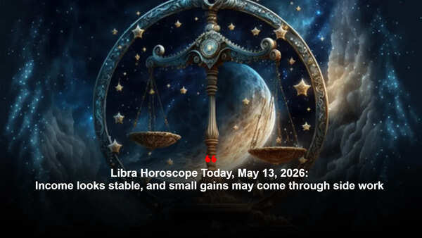 Article image for: Libra Horoscope Today, May 13, 2026: Income looks stable, and small gains may come through side work