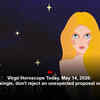 Article image for: Virgo Horoscope Today, May 14, 2026: If you are single, don't reject an unexpected proposal out of haste