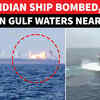 Article image for: Indian Ship BOMBED & SUNK In Gulf Waters As New Delhi Hosts Iranian FM Araghchi For BRICS Summit
