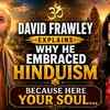 Article image for: Hinduism Explained: Why One Scholar Embraced Sanatan Dharma And Soul Awakening | ft. David Frawley