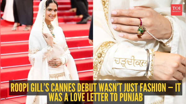 Roopi Gill didn’t wear a gown at Cannes - she wore Punjab on the red carpet