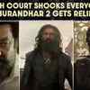 Article image for: Dhurandhar 2 Just Got A Massive Courtroom Twist Amid OTT Chaos
