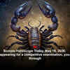 Article image for: Scorpio Horoscope Today, May 16, 2026: If you’re appearing for a competitive examination, you shall get through