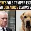 Article image for: Andrew Accused Of Kicking His Dog In Rage; Guest HORRIFIED, Prince <i class="tbold">philips</i>’ Reaction REVEALED