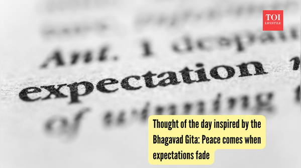 Thought of the day inspired by the Bhagavad Gita Peace comes when expectations fade