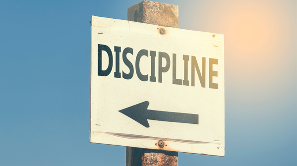 Discipline must always be strict to work