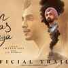 Article image for: Main Vaapas Aaunga - Official Trailer