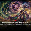 Article image for: Virgo Horoscope Today, May 21, 2026: If you’re single, a conversation with someone familiar can turn warmer