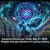Article image for: Aquarius Horoscope Today, May 21, 2026: Singles may get attention in a group setting