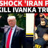 BIG! Ivanka Trump On Assassination List Of 'IRGC-Linked' Terrorist's Soleimani Revenge Plan