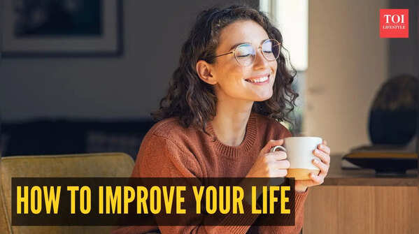 How to improve your life