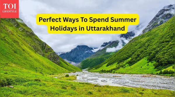 5 perfect ways travellers can spend summer holidays in Uttarakhand