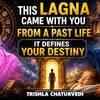 Article image for: YOUR LAGNA HIDES YOUR PAST LIFE DESTINY & SOUL PURPOSE EXPOSED ft. | TRISHLA CHATURVEDI