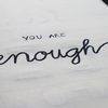 Know that you are enough
