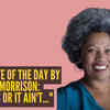 Article image for: Love quote of the day by Toni Morrison: “Love is or it ain't..."