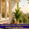 Article image for: Balcony and window vastu: Simple secrets to invite positive energy home