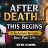 Article image for: What Happens After Death? Secrets of Past Life & Soul Memory Revealed in Minutes Now | Dr NK Sharma