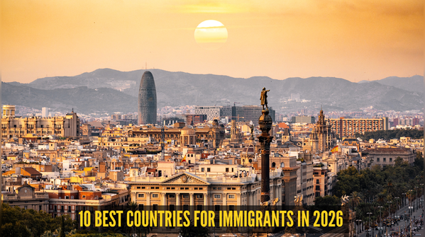 10 best countries for immigrants in 2026 and why they're also among the world's top travel destinations
