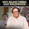 Rajeev Verma Reveals Why He Walked Away from Bollywood
