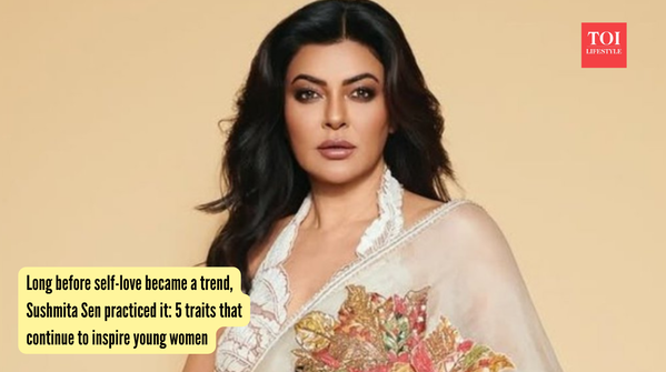 Long before self-love became a trend, Sushmita Sen practiced it: 5 traits that continue to inspire young women