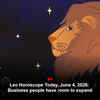 Article image for: Leo Horoscope Today: Good news arrives through children; business people have room to expand