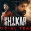 Article image for: Shikar - Official Teaser
