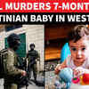 HORROR! Israeli Troops Murder 7-Month-Old Palestinian Baby, Shoot His Parents In Occupied West Bank
