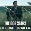 Article image for: The Dog Stars - Official Trailer