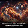 Article image for: Aries Horoscope Today, June 10, 2026: Keep your wallet closed today
