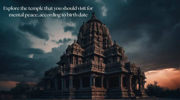 Explore the temple that you should visit for mental peace; according to birth date