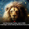 Article image for: Leo Horoscope Today, July 6, 2026: In romance or marriage, avoid making decisions from a wave of feeling
