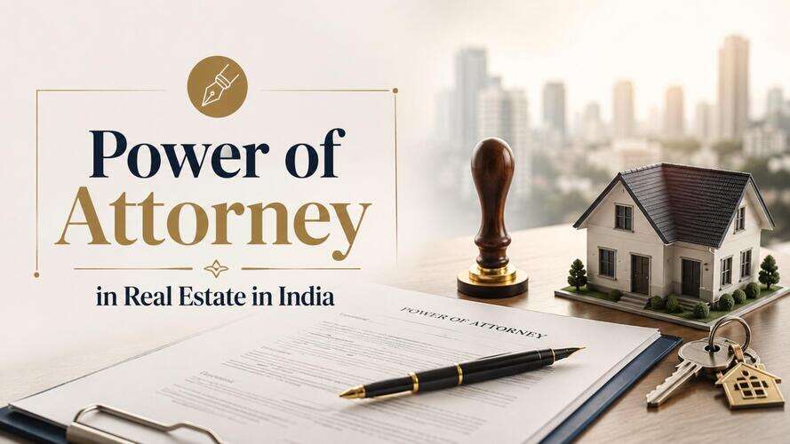 Power of Attorney (PoA) in Real Estate in India