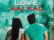 Official Trailer: Love Aaj Kal