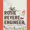 Rosie Revere, Engineer by Andrea Beaty