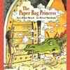 The Paper Bag Princess by Robert Munsch