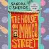 The House on Mango Street by Sandra Cisneros
