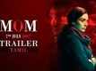Official Tamil Trailer | 1 - Mom