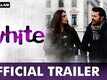 Official Trailer - White