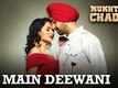 Main Deewani | Video Song | Mukhtiar Chadha | Diljit Dosanjh, Oshin Brar