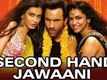 Second Hand Jawaani - Cocktail - Saif Ali Khan, Deepika Padukone & Diana Penty