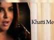 Khatti Meethi (Full Official Song) - Shirin Farhad Ki Toh Nikal Padi