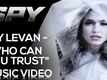 Spy | Ivy Levan - "Who Can You Trust" | Music Video [HD]
