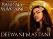 Deewani Mastani | EXCLUSIVE Video Song | Bajirao Mastani | Deepika Padukone, Ranveer Singh, Priyanka