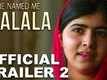 He Named Me Malala | Official Trailer 2 [HD]