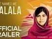 He Named Me Malala | Official Trailer [HD]
