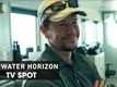 TV Spot - Deepwater Horizon