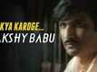 Ab Kya Karoge... Bakshy Babu - Detective Byomkesh Bakshy