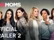 Official Trailer 2 - Bad Moms