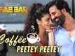 Coffee Peetey Peetey - Gabbar Is Back | Akshay Kumar - Shruti Haasan | Dev Negi - Paroma Das Gupta